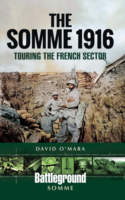 The Somme 1916 : Touring the French Sector, PDF eBook