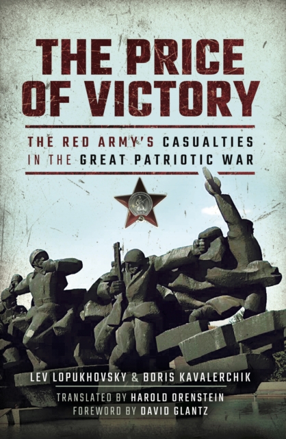 The Price of Victory : The Red Army's Casualties in the Great Patriotic War, EPUB eBook