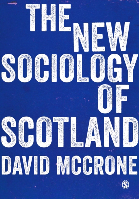 The New Sociology of Scotland, Paperback / softback Book