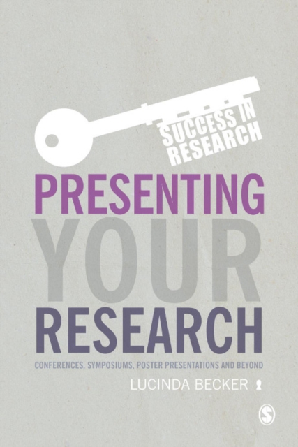 Presenting Your Research : Conferences, Symposiums, Poster Presentations and Beyond, PDF eBook