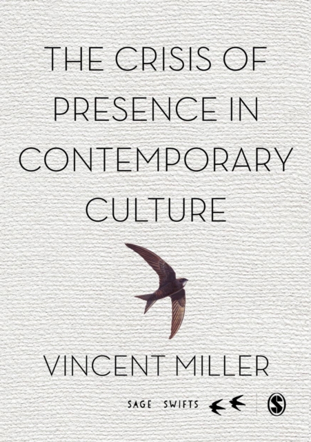 The Crisis of Presence in Contemporary Culture : Ethics, Privacy and Speech in Mediated Social Life, Hardback Book