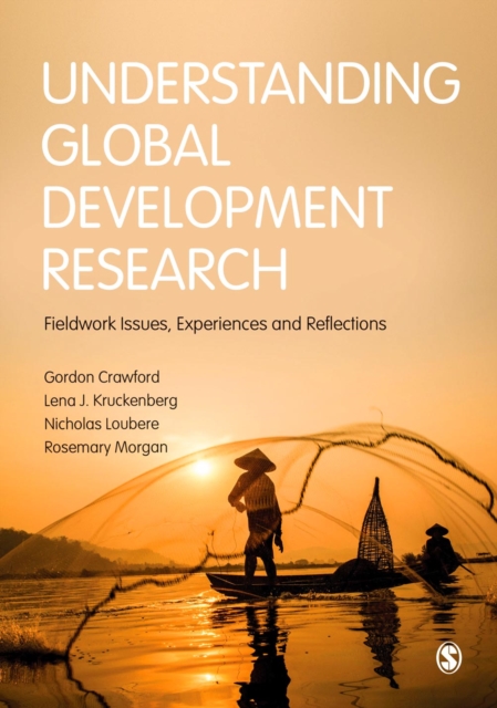 Understanding Global Development Research : Fieldwork Issues, Experiences and Reflections, Hardback Book