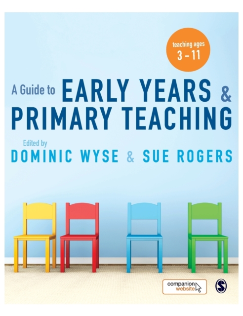 A Guide to Early Years and Primary Teaching, Hardback Book