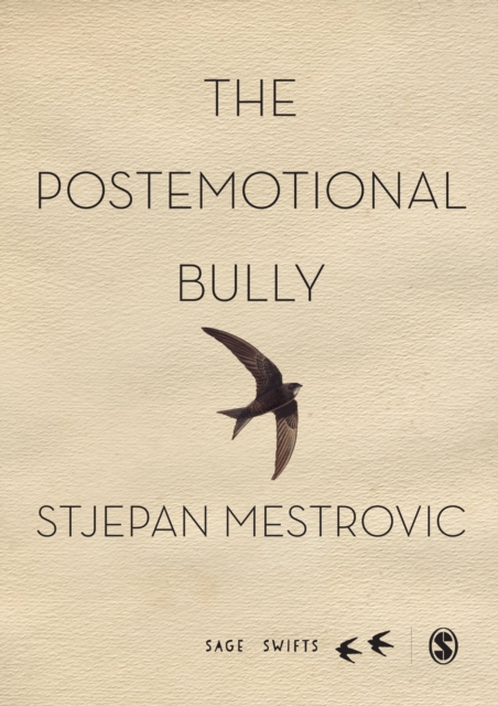The Postemotional Bully, Hardback Book