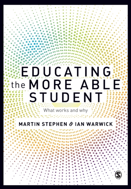 Educating the More Able Student : What works and why, Paperback / softback Book