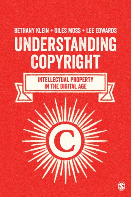 Understanding Copyright : Intellectual Property in the Digital Age, PDF eBook