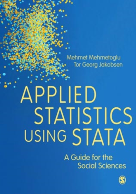 Applied Statistics Using Stata : A Guide for the Social Sciences, Paperback / softback Book
