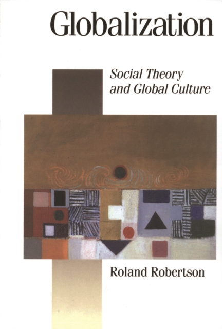Globalization : Social Theory and Global Culture, PDF eBook