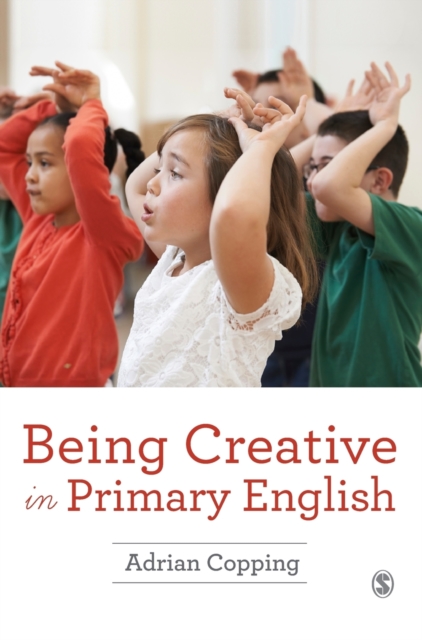 Being Creative in Primary English, Hardback Book