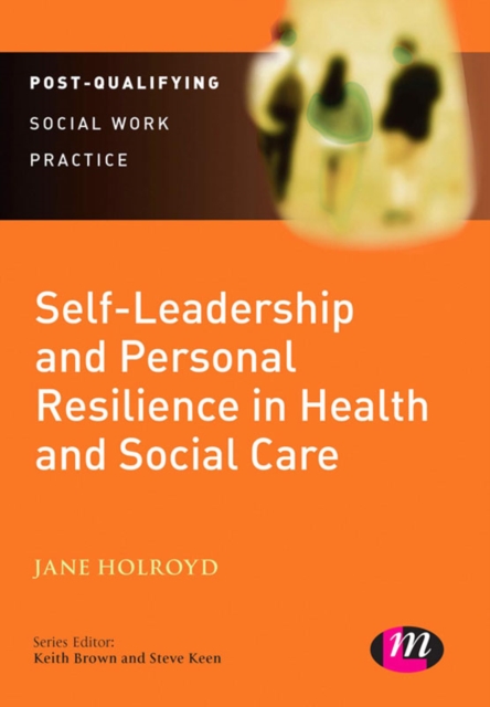 Self-Leadership and Personal Resilience in Health and Social Care, PDF eBook
