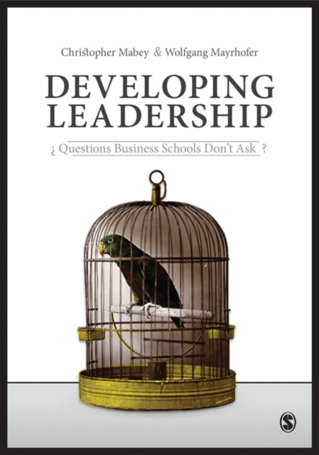Developing Leadership : Questions Business Schools Don't Ask, EPUB eBook