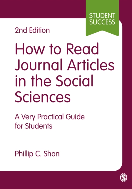 How to Read Journal Articles in the Social Sciences : A Very Practical Guide for Students, EPUB eBook