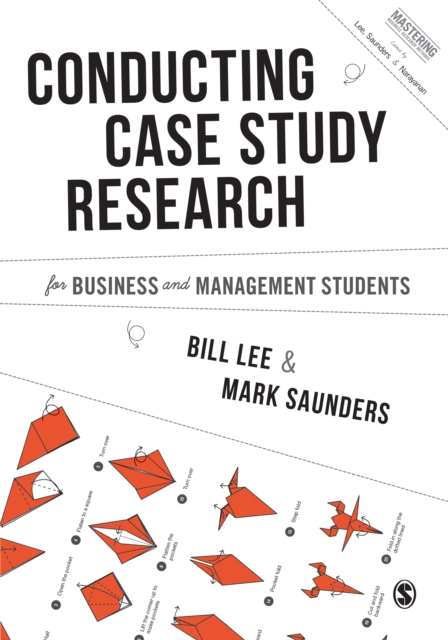 Conducting Case Study Research for Business and Management Students, PDF eBook