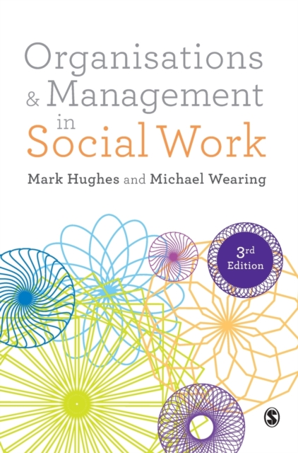 Organisations and Management in Social Work : Everyday Action for Change, Hardback Book