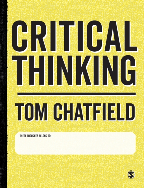 Critical Thinking : Your Guide to Effective Argument, Successful Analysis and Independent Study, Paperback / softback Book