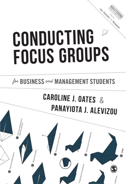 Conducting Focus Groups for Business and Management Students, Hardback Book