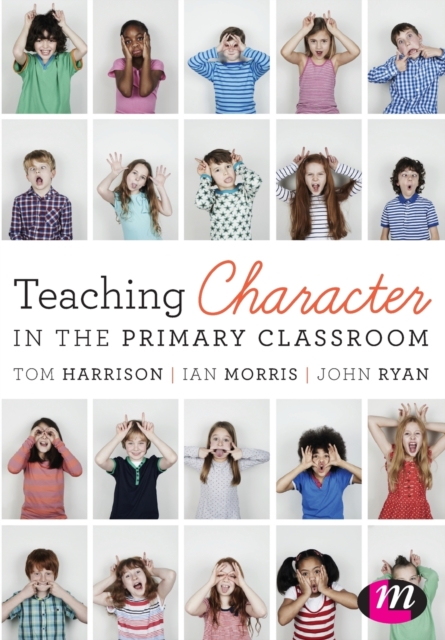 Teaching Character in the Primary Classroom, Paperback / softback Book