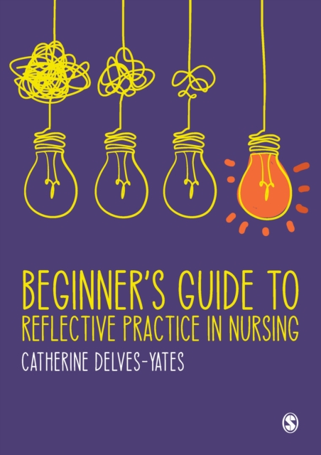 Beginner's Guide to Reflective Practice in Nursing, Hardback Book