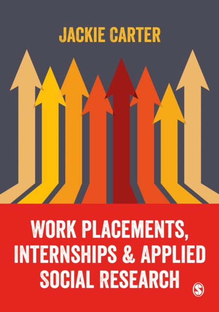 Work Placements, Internships & Applied Social Research, Hardback Book