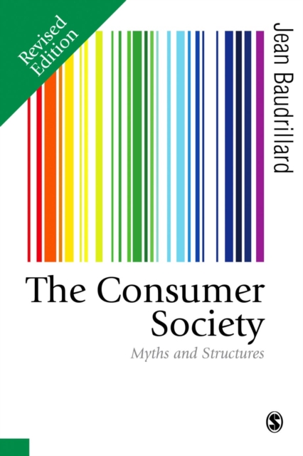 The Consumer Society : Myths and Structures, Hardback Book