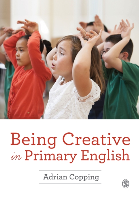 Being Creative in Primary English, PDF eBook