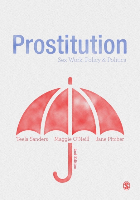 Prostitution : Sex Work, Policy & Politics, Paperback / softback Book
