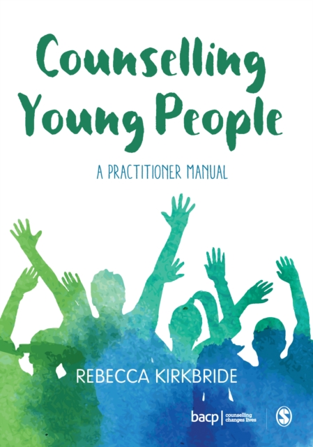 Counselling Young People : A Practitioner Manual, Hardback Book