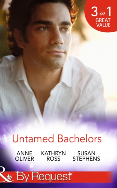 Untamed Bachelors : When He Was Bad… / Interview with a Playboy / the Shameless Life of Ruiz Acosta (the Acostas!), EPUB eBook