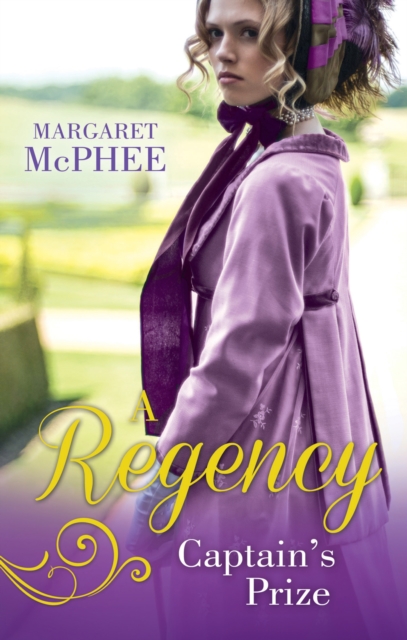 A Regency Captain's Prize : The Captain's Forbidden Miss / His Mask of Retribution, EPUB eBook