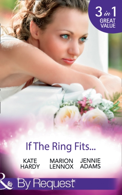If The Ring Fits… : Ballroom to Bride and Groom / a Bride for the Maverick Millionaire / Promoted: Secretary to Bride!, EPUB eBook
