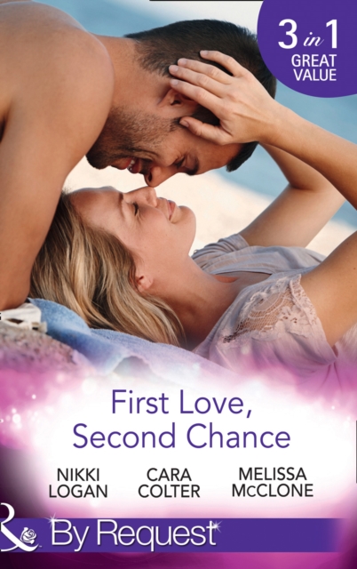 First Love, Second Chance : Friends to Forever / Second Chance with the Rebel / it Started with a Crush…, EPUB eBook