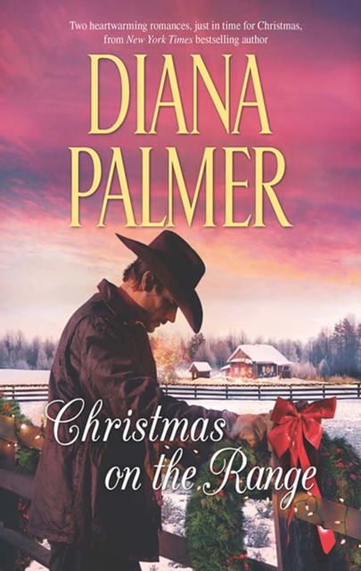 Christmas On The Range : Winter Roses (Long, Tall Texans, Book 41) / Cattleman's Choice, EPUB eBook