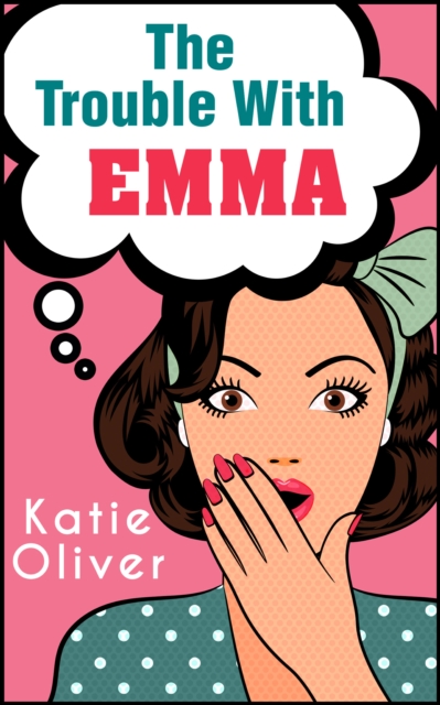 The Trouble With Emma, EPUB eBook