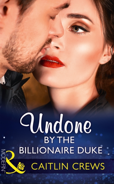 Undone By The Billionaire Duke, EPUB eBook