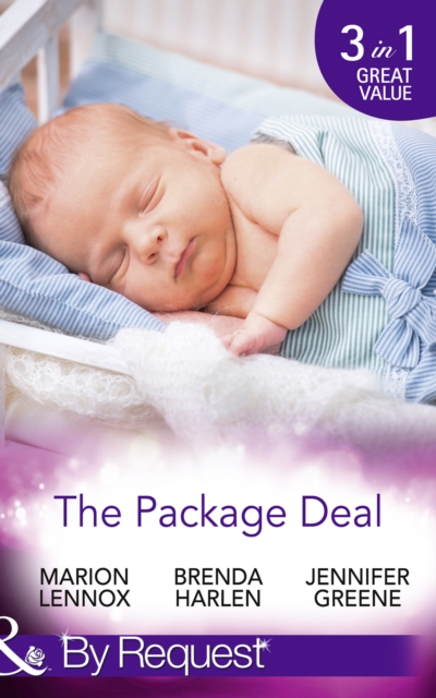 The Package Deal : Nine Months to Change His Life / From Neighbours...to Newlyweds? / The Bonus Mum, EPUB eBook