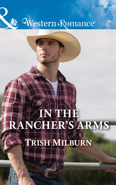 In The Rancher's Arms, EPUB eBook