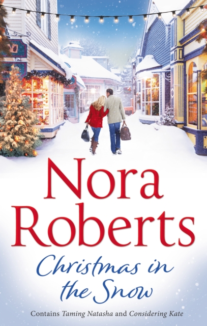 Christmas In The Snow : Taming Natasha / Considering Kate, EPUB eBook