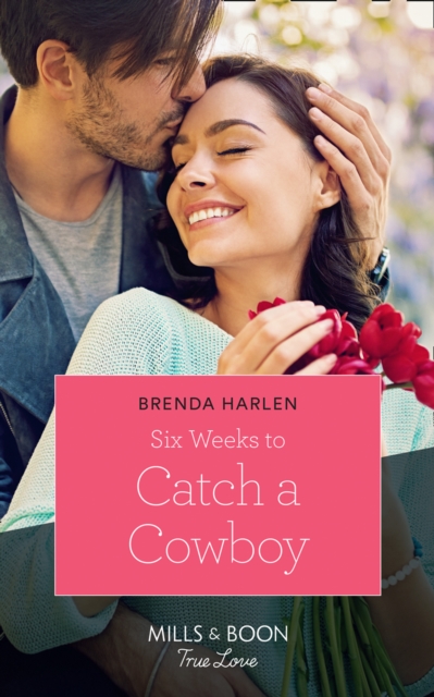 Six Weeks To Catch A Cowboy, EPUB eBook