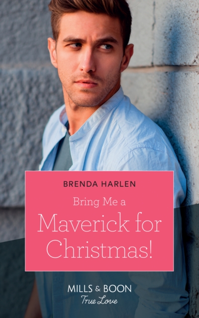 Bring Me A Maverick For Christmas!, EPUB eBook