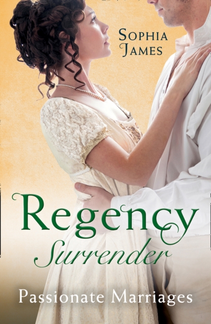 Regency Surrender: Passionate Marriages : Marriage Made in Rebellion / Marriage Made in Hope, EPUB eBook