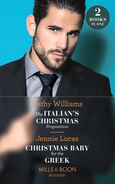 The Italian's Christmas Proposition / Christmas Baby For The Greek : The Italian's Christmas Proposition / Christmas Baby for the Greek, EPUB eBook