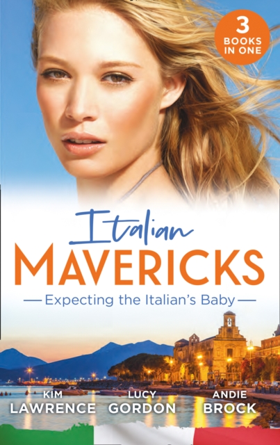 Italian Mavericks: Expecting The Italian's Baby : One Night to Wedding Vows (Wedlocked!) / Expecting the Fellani Heir / the Shock Cassano Baby, EPUB eBook
