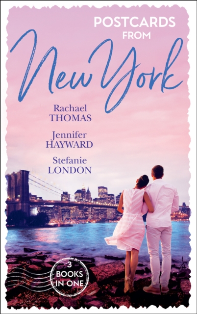 Postcards From New York : A Child Claimed by Gold / a Debt Paid in the Marriage Bed / a Dangerously Sexy Secret, EPUB eBook