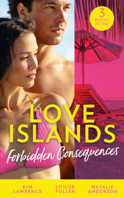 Love Islands: Forbidden Consequences : Her Nine Month Confession / the Secret That Shocked De Santis / Claiming His Wedding Night, EPUB eBook