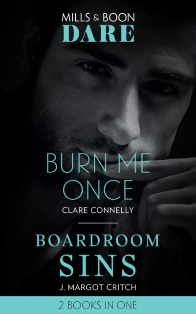 Burn Me Once / Boardroom Sins : Burn Me Once / Boardroom Sins (Sin City Brotherhood), EPUB eBook