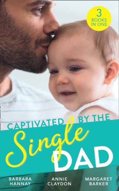 Captivated By The Single Dad : Rancher's Twins: Mum Needed / Saved by the Single Dad / Summer with a French Surgeon, EPUB eBook