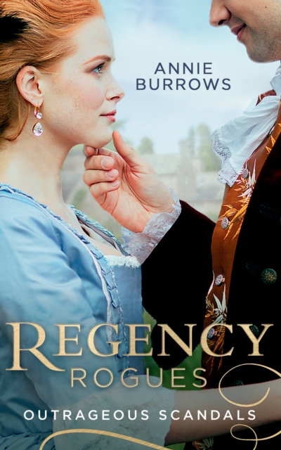 Regency Rogues: Outrageous Scandal : In Bed with the Duke / a Mistress for Major Bartlett, EPUB eBook