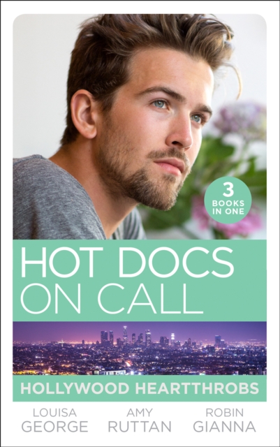 Hot Docs On Call: Hollywood Heartthrobs : Tempted by Hollywood's Top DOC (the Hollywood Hills Clinic) / Perfect Rivals… (the Hollywood Hills Clinic) / the Prince and the Midwife (the Hollywood Hills C, EPUB eBook