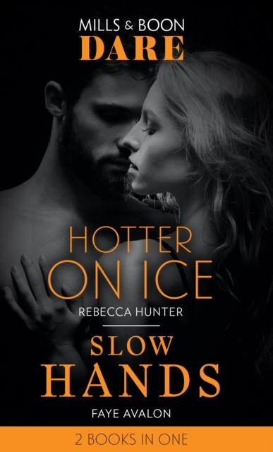 Hotter On Ice / Slow Hands : Hotter on Ice / Slow Hands, EPUB eBook