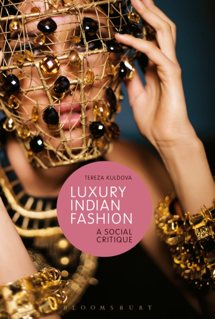 Luxury Indian Fashion : A Social Critique, PDF eBook